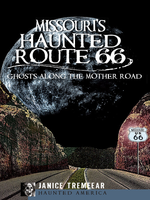 Title details for Missouri's Haunted Route 66 by Janice Tremeear - Available